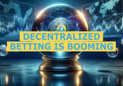Decentralized Betting 2024 .